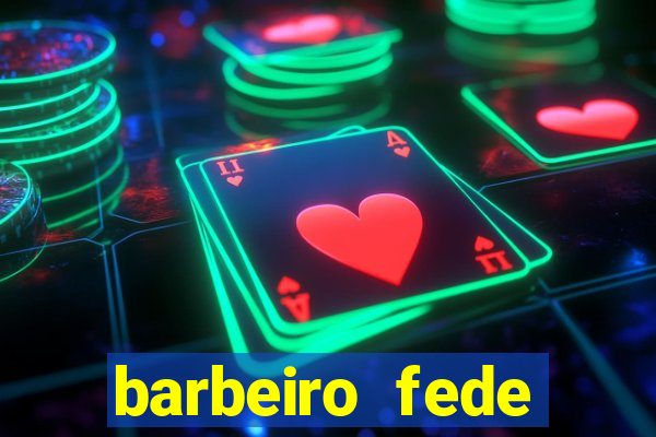 barbeiro fede quando morre